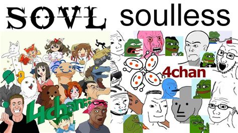 4chan v|Soul vs. Soulless .